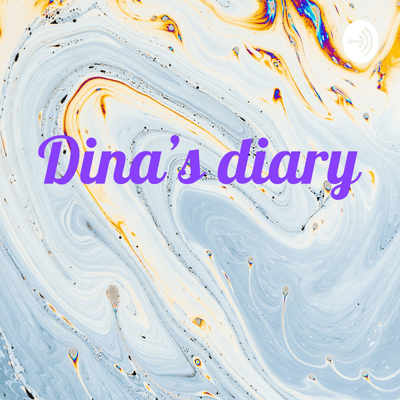 Dina’s diary