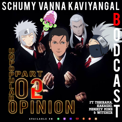 episode S09E02 Unpopular Opinion Part 02 ft.Tobirama,Kakashi,Monkey Mind & Witcher. artwork