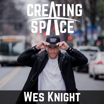 Creating Space with Wes Knight