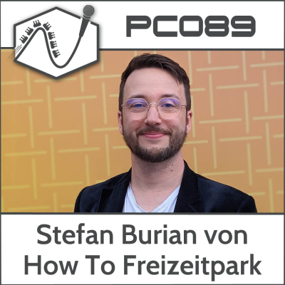 episode PC089 – Stefan Burian von How To Freizeitpark artwork