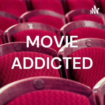 MOVIE ADDICTED