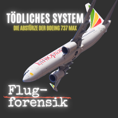 episode Tödliches System - die Katastrophen der Boeing 737 MAX artwork