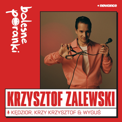 episode Bolesne Poranki i Gala unplugged. Krzysztof Zalewski artwork
