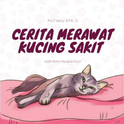 episode #2 - Cerita Merawat Kucing Sakit with Rafa Medina artwork
