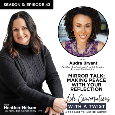 episode Mirror Talk: Making Peace with Your Reflection with Audra Bryant artwork