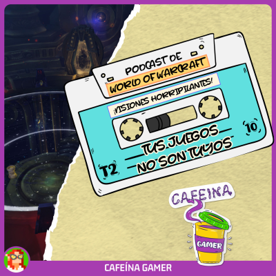 episode TUS JUEGOS NO SON TUYOS | Visiones Horripilantes y equipo 681 | Cafeína Gamer 2x10 artwork