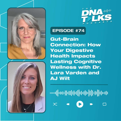 episode Gut-Brain Connection: How Your Digestive Health Impacts Lasting Cognitive Wellness with Dr. Lara Varden and AJ Wilt artwork