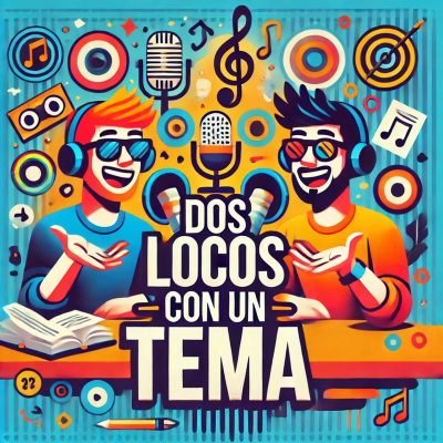 Imagen de portada del programa Dos Locos Con Un Tema