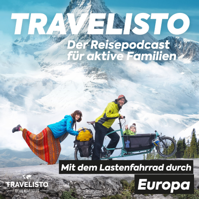 Travelisto - Der Reise-Podcast für aktive Familien - Mit dem Lastenfahrrad durch Europa: Im Gespräch mit André Schumacher
