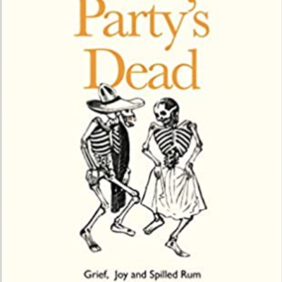 The Avid Reader Show - Episode 628: Erica Buist - This Party's Dead: Grief, Joy and Spilled Rum at the World’s Death Festivals