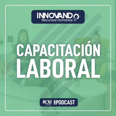 episode PODCAST: Capacitación Laboral | Innovando Recursos Humanos | Temp 2, Ep.03 artwork