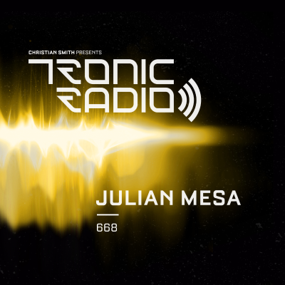 episode Tronic Podcast 668 with Julian Mesa artwork