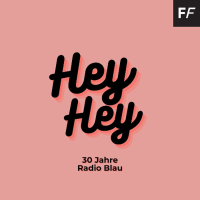 episode Hey Hey – Im Talk über 30 Jahre Radio Blau artwork