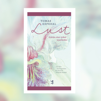 episode Tomas Espedal – Lust. Früchte einer Arbeit. Lesefrüchte artwork
