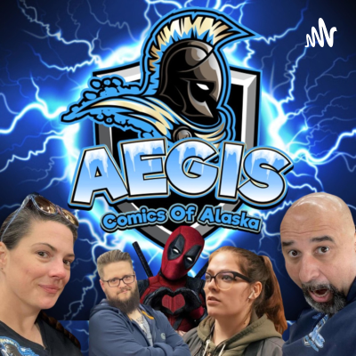 Aegis Comics of Alaska's Podcast