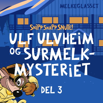 episode SNUTEPÅSKE: Ulf Ulvheim DEL 3 artwork