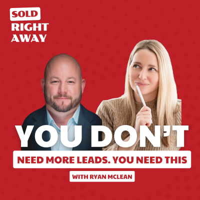 episode You Don’t Need More Leads—You Need THIS w. Ryan McLean artwork