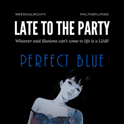 episode Late To The Party - Perfect Blue artwork