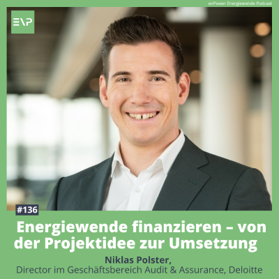 episode #136 Energiewende finanzieren – von der Projektidee zur Umsetzung (Niklas Polster, Director bei Deloitte) artwork