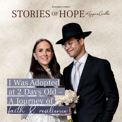 episode I Was Adopted at 2 Days Old – A Journey of Faith & Resilience | Tehila & Shaya Landy artwork