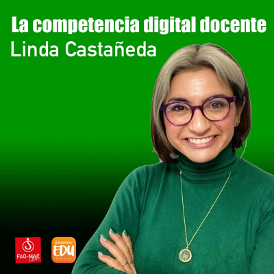 episode Linda Castañeda: La competencia digital docente artwork