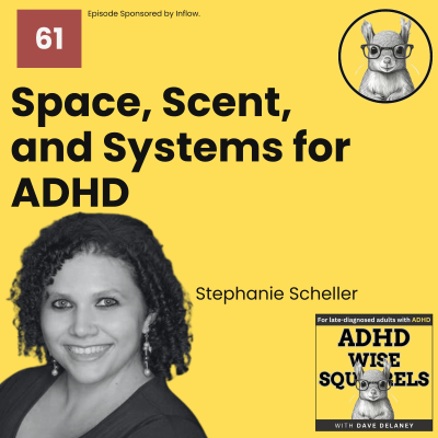 episode WS61 Space, Scent, and Systems for ADHD with Stephanie Scheller artwork