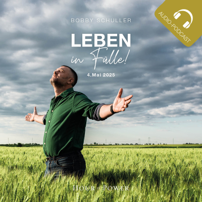 episode Leben in Fülle! - Predigt von Bobby Schuller artwork