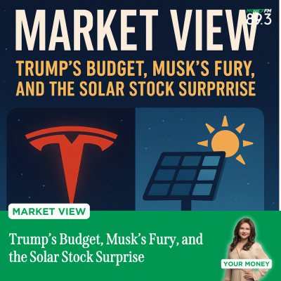 episode Market View: Trump’s Budget, Musk’s Fury, and the Solar Stock Surprise artwork