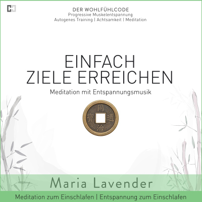 Einfach Ziele Erreichen | Meditation mit Entspannungsmusik | Entspannung zum Einschlafen | Meditation zum Einschlafen