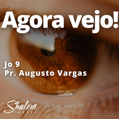 episode Agora vejo! - Pr. Augusto Vargas - 26-10-2025. artwork