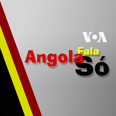 Angola Fala Só - Voz da América. Subscreva o serviço de Podcast da Voz da América