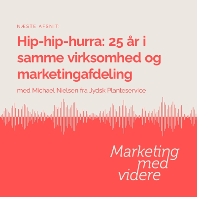 episode Afsnit #13: 25 år i samme virksomhed og marketingafdeling artwork