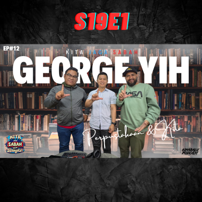 episode S19E1 : EP#12 Kita Jaga Sabah bersama George Yih Ching Yaw artwork