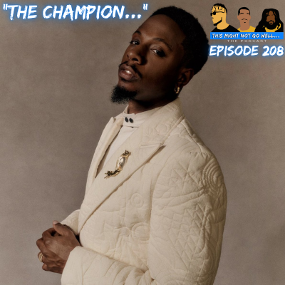 episode Episode 208 | "The Champion..." artwork
