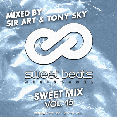 episode Sweet Beats - Sweet Mix (Mixed By Sir Art & Tony Sky) #15 artwork