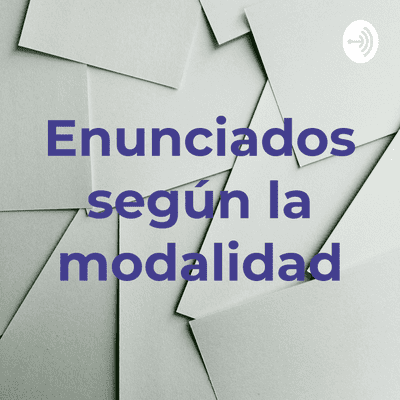 episode Enunciados según su modalidad 1 artwork