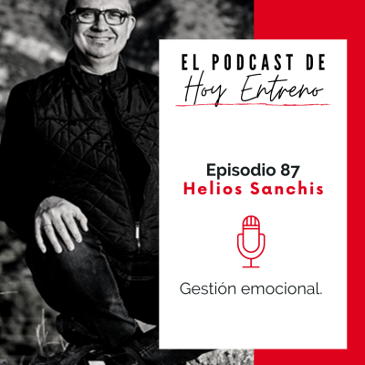 episode 87. Gestión emocional con Helios Sanchis artwork