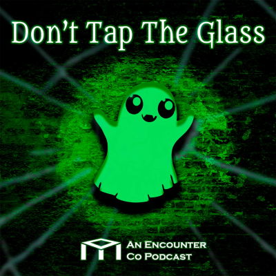 Don't Tap The Glass - An Occult Podcast
