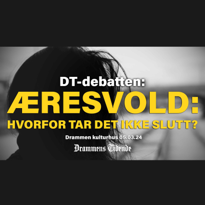 episode DT-debatten #3 «Æresvold og æreskultur» 05.03.2024 artwork