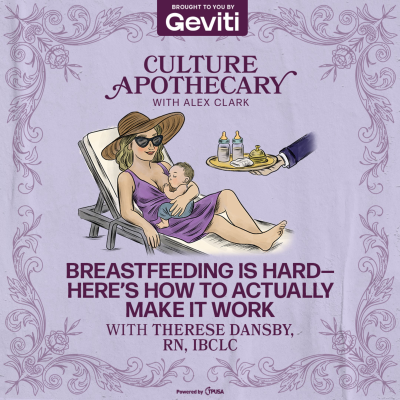 episode Breastfeeding Is Hard—Here’s How to Actually Make It Work | Therese Dansby, RN, IBCLC artwork