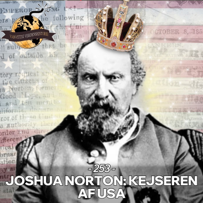episode #253: Joshua Norton: Kejseren af USA (Live fra Bremen) artwork