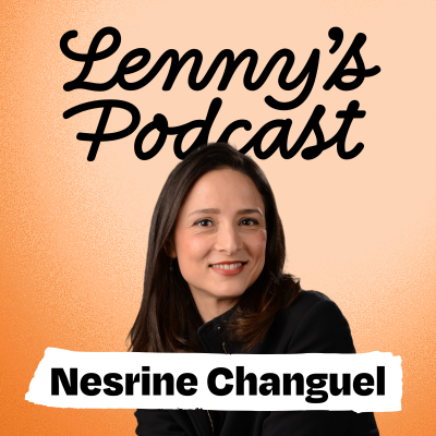 episode A 4-step framework for building delightful products | Nesrine Changuel (Spotify, Google, Skype) artwork