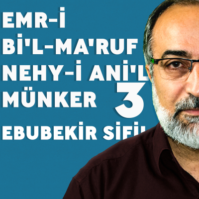 episode #69: Ebubekir Sifil - Emr-i Bi'l-Ma'ruf Nehy-i Ani'l-Münker - 3 artwork