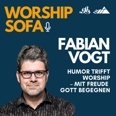 episode Fabian Vogt: Humor trifft Worship – mit Freude Gott begegnen artwork