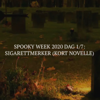 episode Spooky Week 2020 dag 1/7: Sigarettmerker artwork