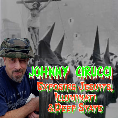 episode 168. Exposing The Jesuits, Illuminati & Deep State with Johnny Cirucci artwork