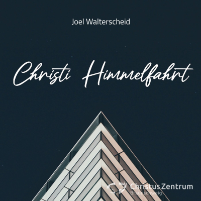 episode 01.06.25 | Christi Himmelfahrt - Und was macht Jesus jetzt? | Joel Walterscheid artwork