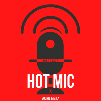 Hot Mic x Soonie & M.I.A