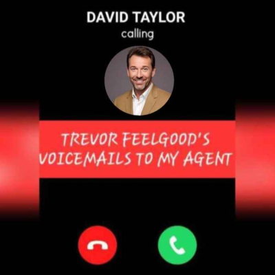 episode Trevor Feelgood's Voicemails To My Agent artwork