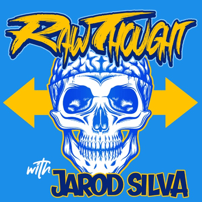 Raw Thought with Jarod Silva